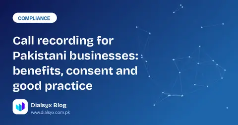 Cover image: Call recording for Pakistani businesses: benefits, consent and good practice