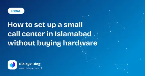 Cover image: How to set up a small call center in Islamabad without buying hardware